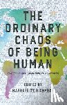  - The Ordinary Chaos of Being Human
