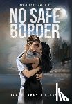 Grubbs, James Barrett - No Safe Border
