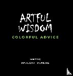 Hawkins, Marjory - Artful Wisdom Colorful Advice