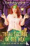 Lush, Tara - Total Eclipse of the Hex