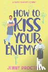Proctor, Jenny - How to Kiss Your Enemy