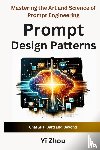 Zhou, Yi - Prompt Design Patterns