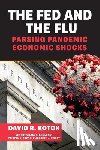 Kotok, David R., Englund, Michael R., Erwin, Tristan J. - The Fed and the Flu