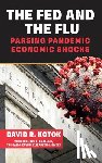 Kotok, David R., Englund, Michael R., Erwin, Tristan J. - The Fed and the Flu