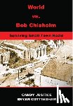Justice, Candy Chisholm - World vs. Bob Chisholm: Surviving Small Town Radio