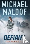 Maloof, Michael - Defiant: A Global Conspiracy. A Final Mission.: (Kate Preacher Thriller Series - Book 3)