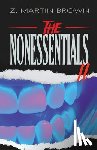 Brown, Z. Martin - The Nonessentials II