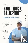 Johnson, James - The Box Truck Blueprint
