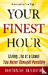 Haber, Dennis - Your Finest Hour