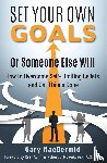 Macdermid, Gary - Set Your Own Goals-Or Someone Else Will