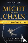 Studeman, Mike - Might of the Chain: Forging Leaders of Iron Integrity