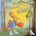 MacKenna, Holly, Graffagnini, Maeve - Inhale, Exhale...Shoot!