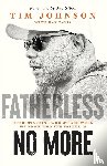 Johnson, Tim - Fatherless No More