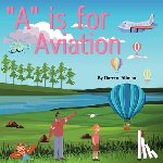 Pillman, Darrin Eugene - A is for Aviation