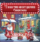 Hawley, Chuck - Sticky the Kitty - T'was The Night Before Christmas - A Sticky Tale