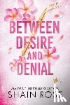 Rose, Shain - Between Desire and Denial