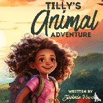Poeschel, Stephenie - Tilly's Animal Adventure