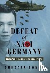 Fong, Chester - Defeat of Nazi Germany: Flying with the 453rd Bomb Group in 1945