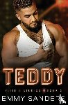 Sanders, Emmy - Teddy (Elite 8 Studios Book 5)