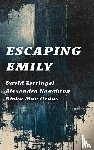 Estringel, David, Naughton, Alexandra, Ordas, Risha Mae - Escaping Emily