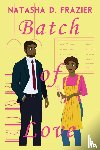 Frazier, Natasha D. - Batch of Love