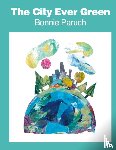 Paruch, Bonnie - The City Ever Green