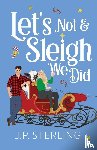 Sterling, J. P. - Let's Not & Sleigh We Did