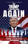 Avakyan, Gene - How Trump Played The Media...Again