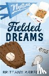 Arreguin, Brittany - Fielded Dreams