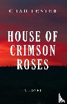 Lester, Chad - House of Crimson Roses