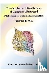 Joshi, Narendra - The Origins and Possibilities of Genetics Illustrated: A Mathematical Exploration in a Cosmology of Light