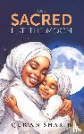 Shakir, Qur'an - I am Sacred Like the Moon