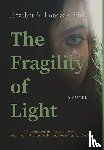 Lonczak, Heather - Lonczak, H: Fragility of Light