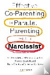 Brown, Claire - Effective Co-Parenting or Parallel Parenting with a Narcissist