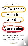 Brown, Claire - Effective Co-Parenting or Parallel Parenting with a Narcissist