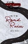 Tudor, Emily - On the Road to Ruin