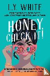 White, L. Y. - Honey, Check It!