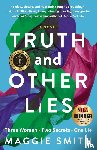 Smith, Maggie - Smith, M: Truth and Other Lies