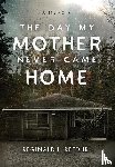 Reed, Reginald L. - Reed, R: Day My Mother Never Came Home