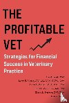 Goebel, Dick, Felsted, Karen E, Mamalis, Leslie A - The Profitable Vet