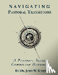 Utley, John - Navigating Pastoral Transitions