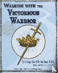 Shelfer, Jerry, Shelfer, Michelle - Walking with the Victorious Warrior