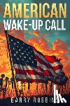 Robbins, Barry - American Wake-Up Call