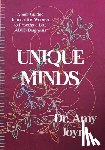 Joynt, Amy Denise - Unique Minds: A Self Guided Journal for Women to Process a Late ADHD Diagnosis