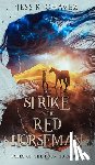 Chavez, Jess K. - The Strike of the Red Horseman