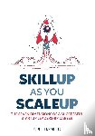 Hameed, Adel - Skillup As You Scaleup