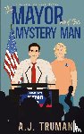 Truman, A. J. - The Mayor and the Mystery Man