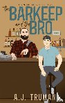 Truman, A. J. - The Barkeep and the Bro