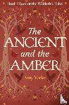 Yorke, Amy - The Ancient and the Amber
