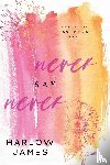 James, Harlow - Never Say Never